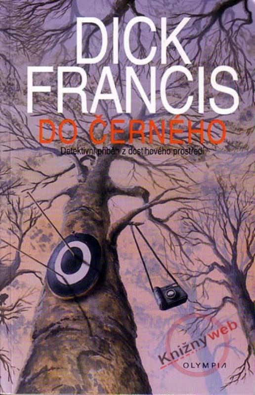 Kniha: Do černého - 3. vydání - Francis Dick