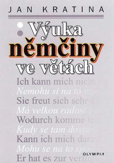 Kniha: Výuka němčiny ve větách - Kratina Jan