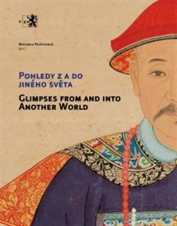 Kniha: Pohledy z a do jiného světa / Glimpses from and into another world - Michaela Pejčochová