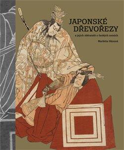 Kniha: Japonské dřevořezy a jejich sběratelé v českých zemích - Hánová, Markéta