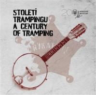 Století trampingu / A Century of Tramping