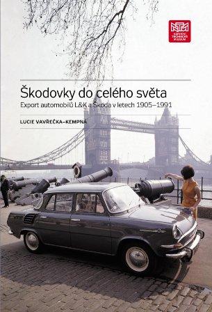 Kniha: Škodovky do celého světa - Lucie Vavrečka Kempná