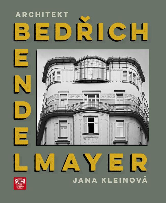 Kniha: Architekt Bedřich Bendelmayer - Jana Kleinová