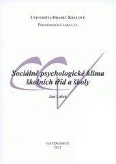 Kniha: Sociálně psychologické klima školních tříd a školy - Jan Lašek