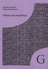 Kniha: Základy psychopatologie - Kateřina Juklová