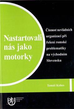 Kniha: Nastartovali nás jako motorky - Kobes, Tomáš