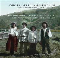 Zmizelý svět Podkarpatské Rusi ve fotografiích Rudolfa Hůlky (1887–1961)