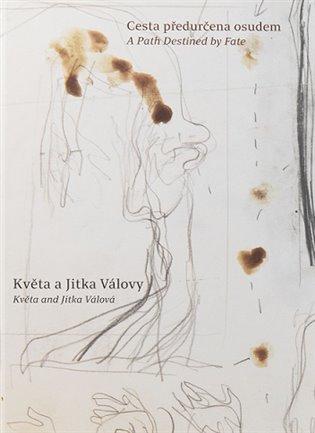Kniha: Cesta předurčena osudem- Jitka a Květa Válovyautor neuvedený