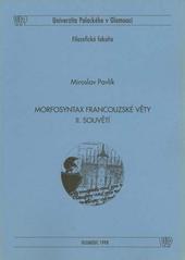 Kniha: Morfosyntax francouzské věty 2 souvětí - Miroslav Pavlík