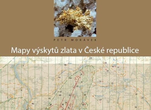 Kniha: Mapy výskytů zlata v ČR - Petr Morávek