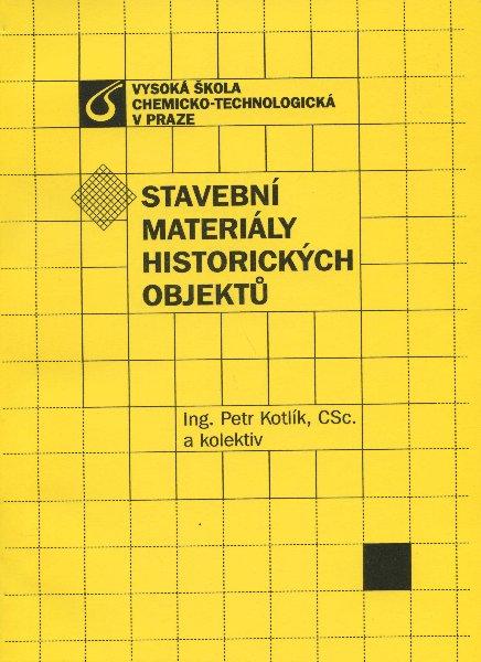 Kniha: Stavební materiály historických objektů - Petr Kotlík a kolektív