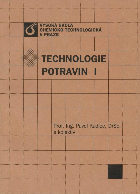 Kniha: Technologie potravin I - Pavel Kadlec a kolektiv