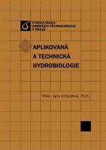 Kniha: Aplikovaná a technická hydrobiologie - Jana Ambrózová