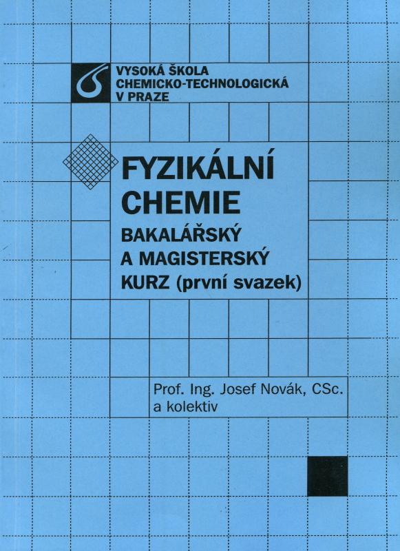 Kniha: Fyzikální chemie (první a druhý svazek) - Josef Novák a kolektív