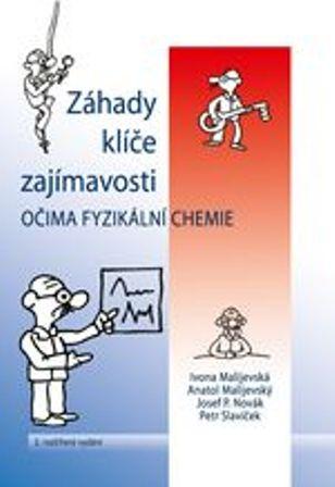 Kniha: Záhady klíče zajímavosti očima fyzikální chemie - Ivona Malijevská