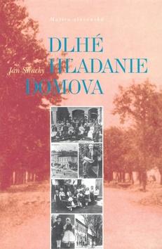 Kniha: Dlhé hľadanie domova - Ján Sirácky