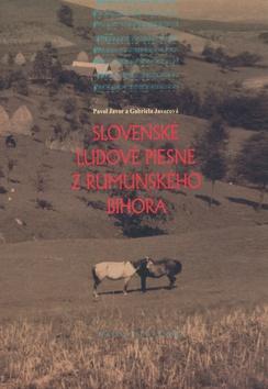 Kniha: Slovenské ľudové piesne z rumunského Bihora - Pavol Javor; Gabriela Javorová