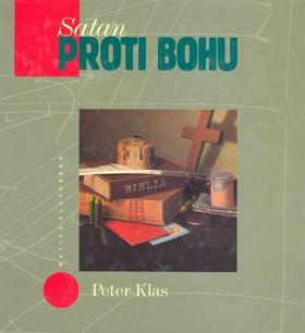 Kniha: Satan proti Bohu - Peter Klas