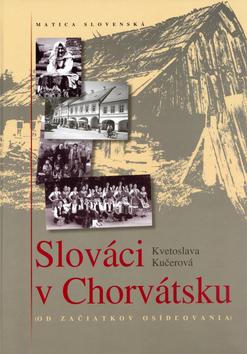 Kniha: Slováci v Chorvátsku - Kvetoslava Kučerová