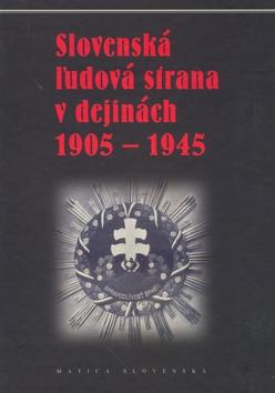 Kniha: Slovenská ľudová strana v dejinách 1905 - 1945autor neuvedený