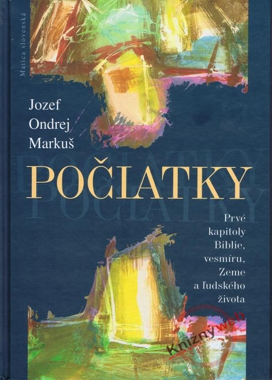 Kniha: Počiatky - Markuš Jozef Ondrej