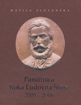 Kniha: Pamätnica Roka Ľudovíta Štúra 2005 - 2006 - Oľga Pavúková; Igor Válek