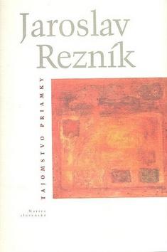 Kniha: Tajomstvo priamky - Jaroslav Rezník