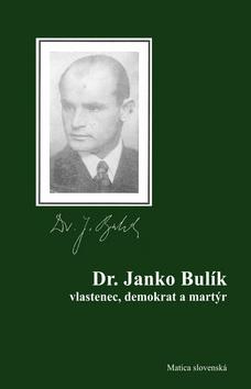 Kniha: Dr. Janko Bulík - Stanislav Bajaník