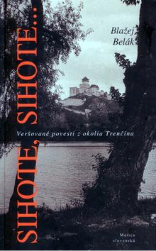 Kniha: Sihote, Sihote... - Blažej Belák