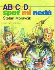 Abeceda spať mi nedá