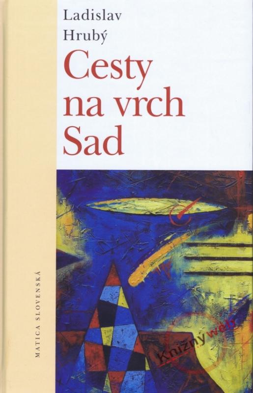 Kniha: Cesty na vrch Sad - Hrubý Ladislav