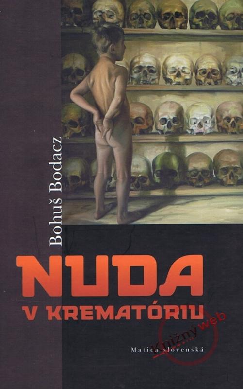 Kniha: Nuda v krematóriu - Bodacz Bohuš