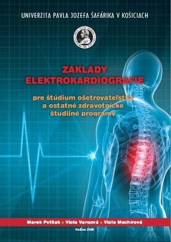 Kniha: Základy elektrokardiografie pre štúdium ošetrovateľstva a ostatné zdravotnícke študijné programy - Marek Pytliak