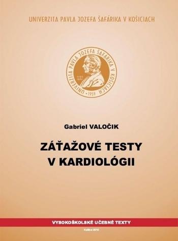 Kniha: Záťažové testy v kardiológii - Gabriel Valočik