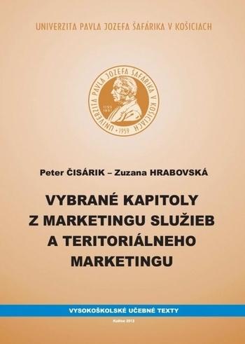 Kniha: Vybrané kapitoly z marketingu služieb a teritoriálneho marketingu - Peter Čisárik