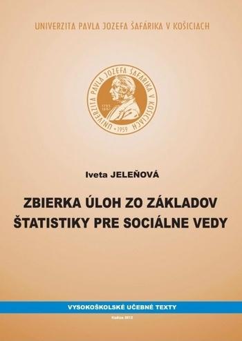 Kniha: Zbierka úloh zo základov štatistiky pre sociálne vedy - Iveta Jeleňová