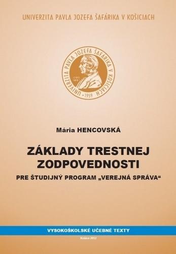 Kniha: Základy trestnej zodpovednosti pre študijný program „Verejná správa“ - Mária Hencovská