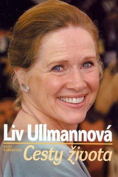 Kniha: Liv Ullmanová: Cesty života - Ketil Bjornstad