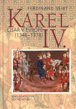 Kniha: Karel IV. Císař v Evropě - Ferdinand Seibt