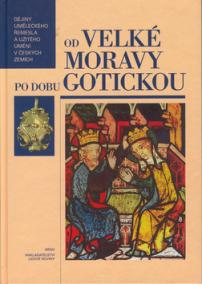 Od Velké Moravy po dobu gotickou