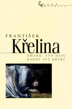Kniha: Amarú, syn hadí Každý své břímě - Karel Křelina
