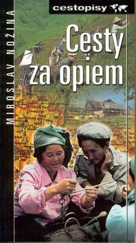 Kniha: Cesty za opiem - Miroslav Nožina