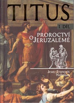 Kniha: Titus I.díl - Jean-Francois Nahmias