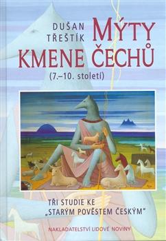 Kniha: Mýty kmene Čechů - Dušan Třeštík