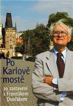Kniha: Po Karlově mostě - František Dvořák