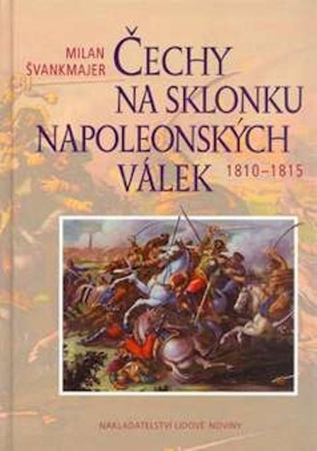 Kniha: Čechy na sklonku napoleonských válek - Milan Švankmajer