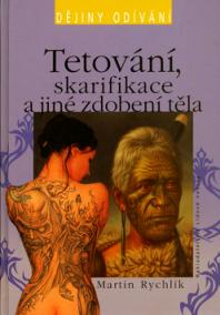 Tetování, skarifikace a jiné zdobení těla