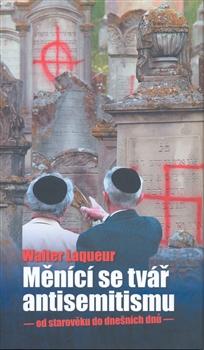 Kniha: Měnící se tvář antisemitismu - Walter Laqueur
