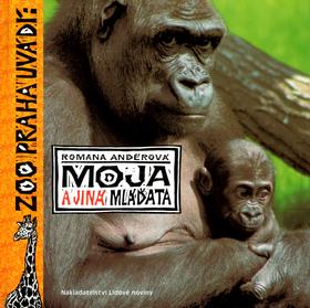 Kniha: Moja a jiná mláďata - Romana Anděrová; Michal Cihlář