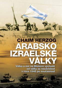 Kniha: Arabsko Izraelské války - Chaim Herzog